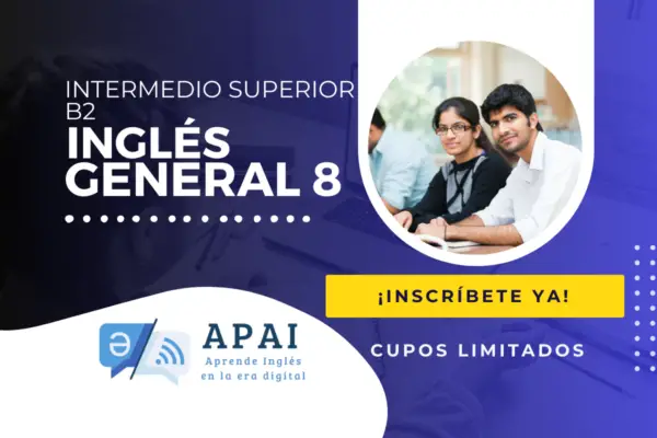 Inglés General 8 - Intermedio Superior B2